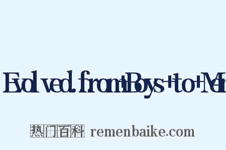 Evolved…from+Boys+to+Men是什么意思的图片